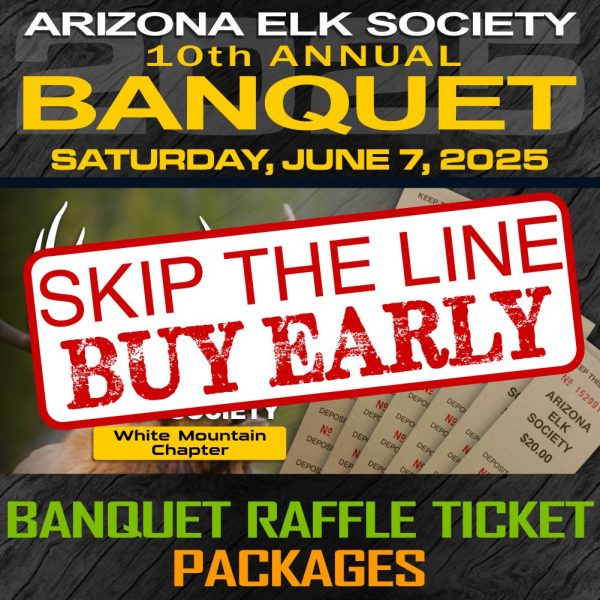 2025 White Mountain Chapter Banquet Pre-Sale Raffle Tickets